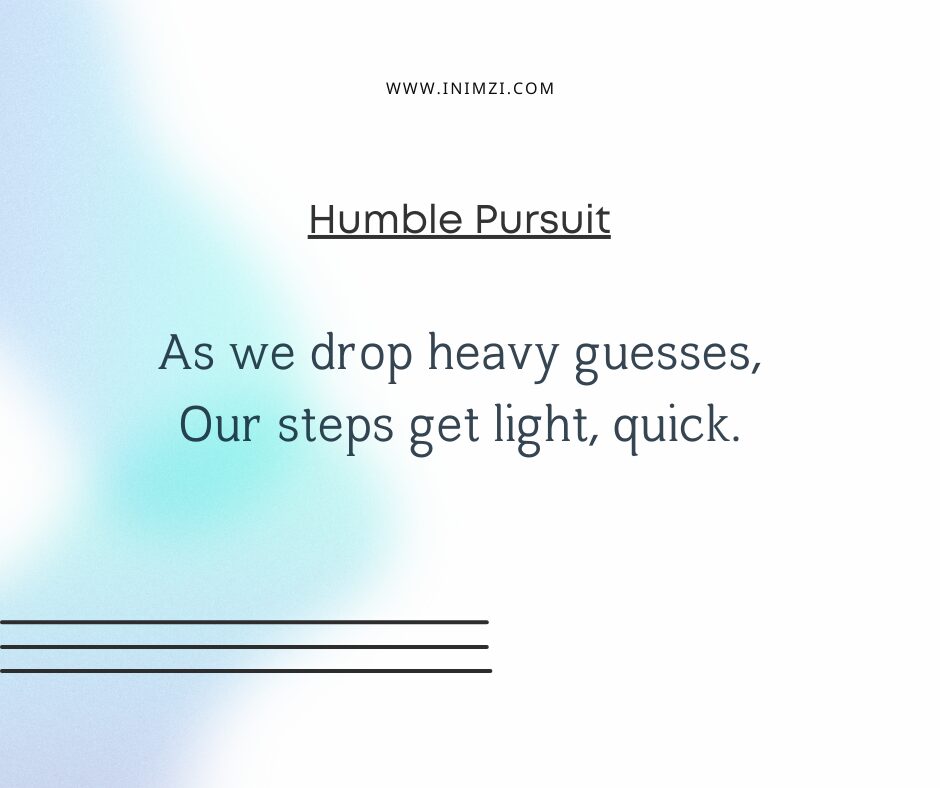 Humble Pursuit