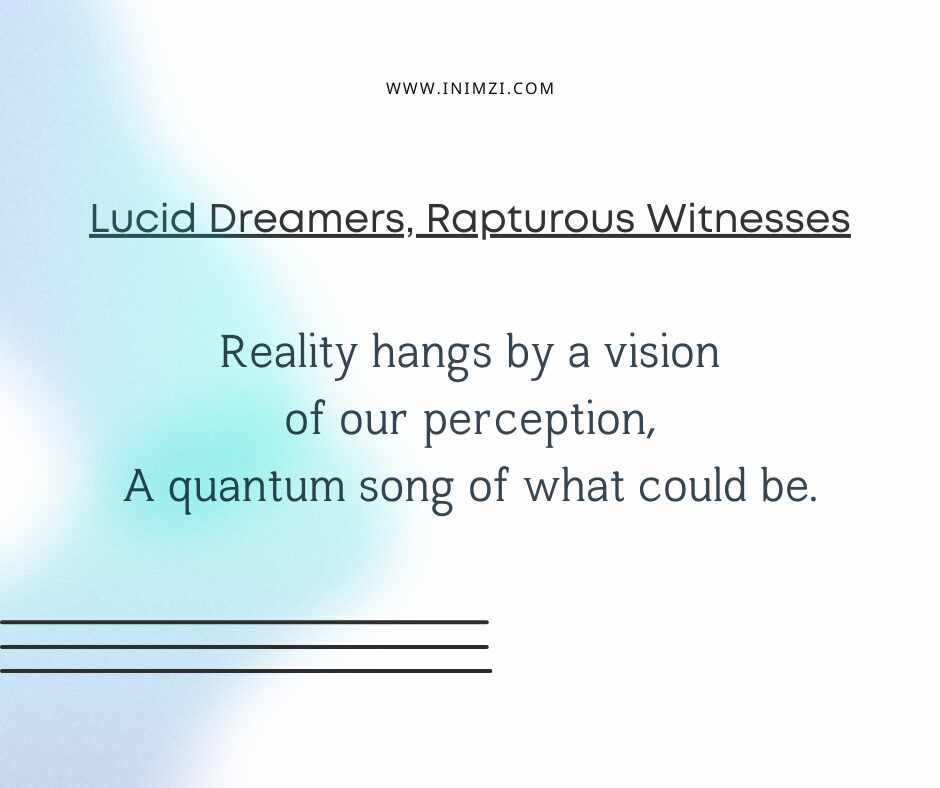 Lucid Dreamers, Rapturous Witnesses